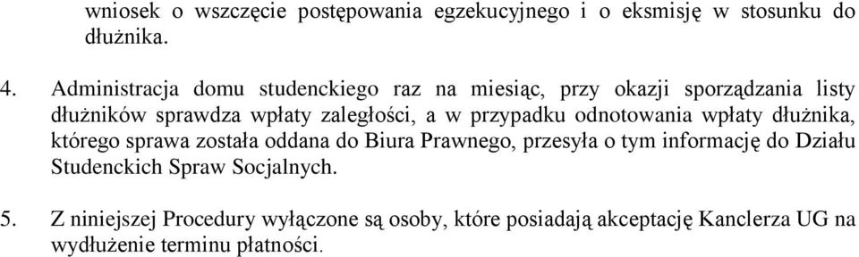 w przypadku odnotowania wpłaty dłużnika, którego sprawa została oddana do Biura Prawnego, przesyła o tym informację do