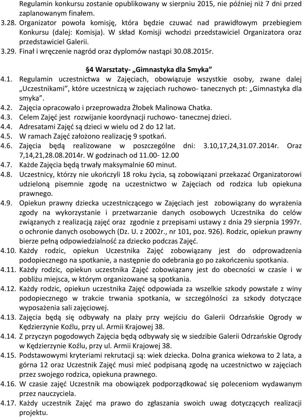 Finał i wręczenie nagród oraz dyplomów nastąpi 30.08.2015