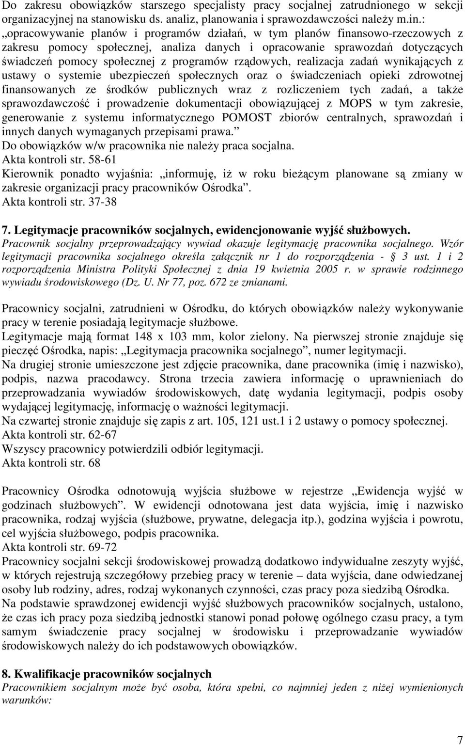 rządowych, realizacja zadań wynikających z ustawy o systemie ubezpieczeń społecznych oraz o świadczeniach opieki zdrowotnej finansowanych ze środków publicznych wraz z rozliczeniem tych zadań, a