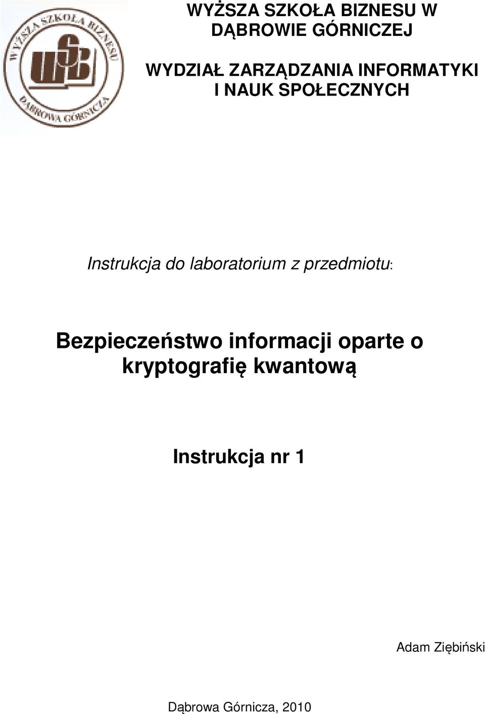 laboratorium z przedmiotu: Bezpieczeństwo informacji oparte o