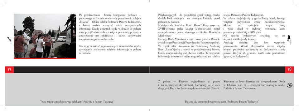 Na zdjęciu widać zapracowanych uczestników rajdu, czytających znalezione właśnie informacje o pałacu w Racocie.