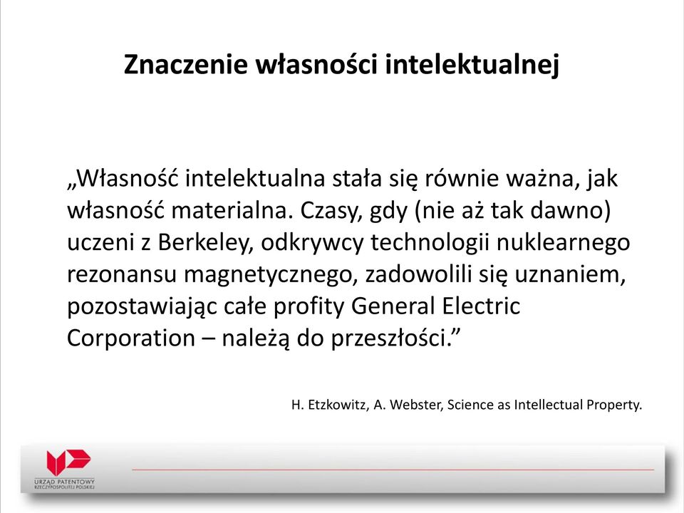 Czasy, gdy (nie aż tak dawno) uczeni z Berkeley, odkrywcy technologii nuklearnego rezonansu