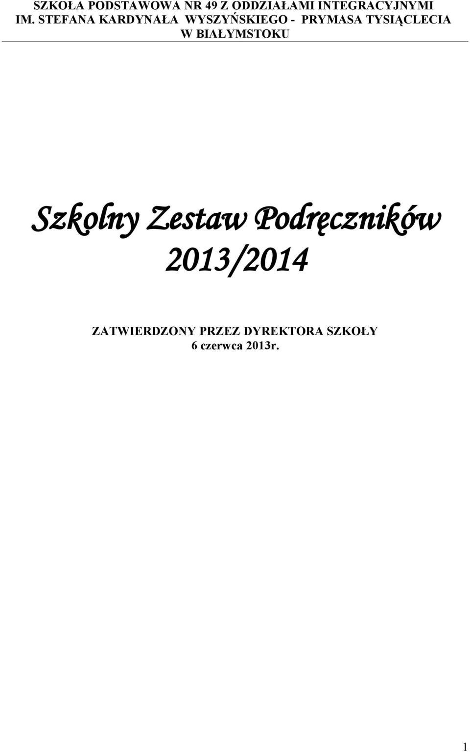 TYSIĄCLECIA W BIAŁYMSTOKU Szkolny Zestaw Podręczników