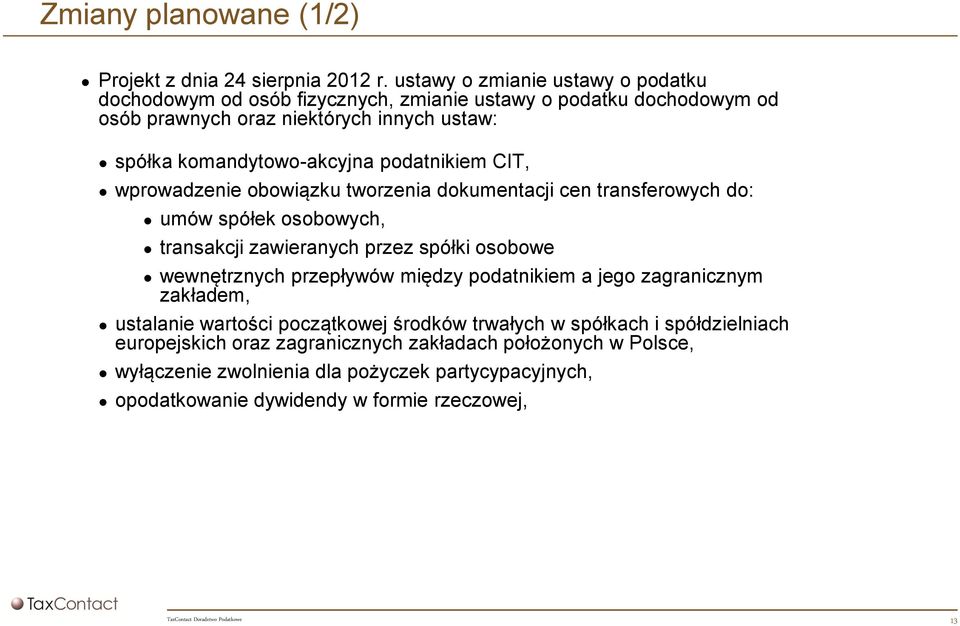 komandytowo-akcyjna podatnikiem CIT, wprowadzenie obowiązku tworzenia dokumentacji cen transferowych do: umów spółek osobowych, transakcji zawieranych przez spółki osobowe