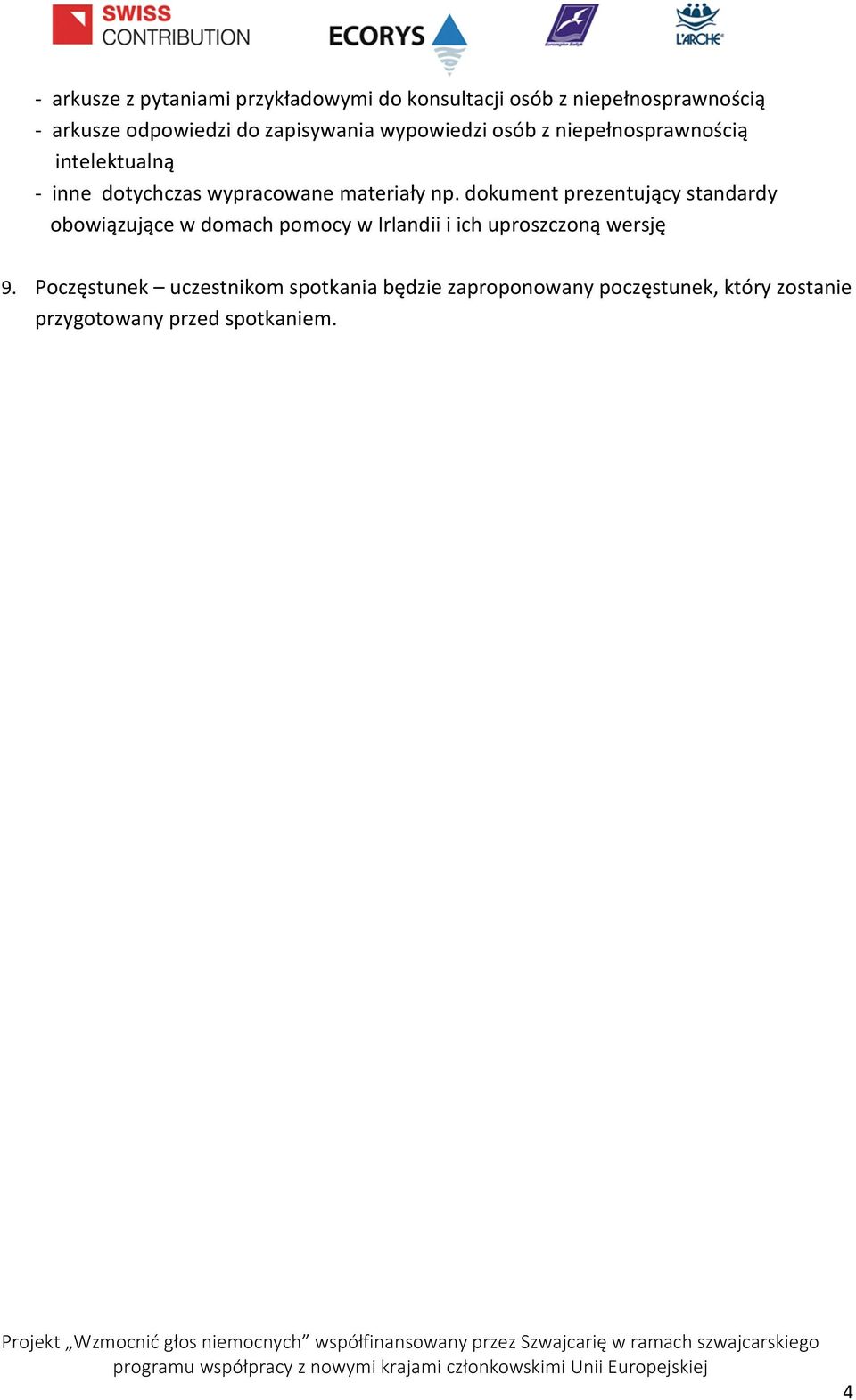 dokument prezentujący standardy obowiązujące w domach pomocy w Irlandii i ich uproszczoną wersję 9.