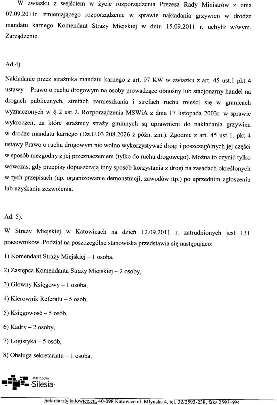 97 KW w zwi'lzku z art. 45 ust.l pkt 4 ustawy - Prawo 0 ruchu drogowym na osoby prowadz,!