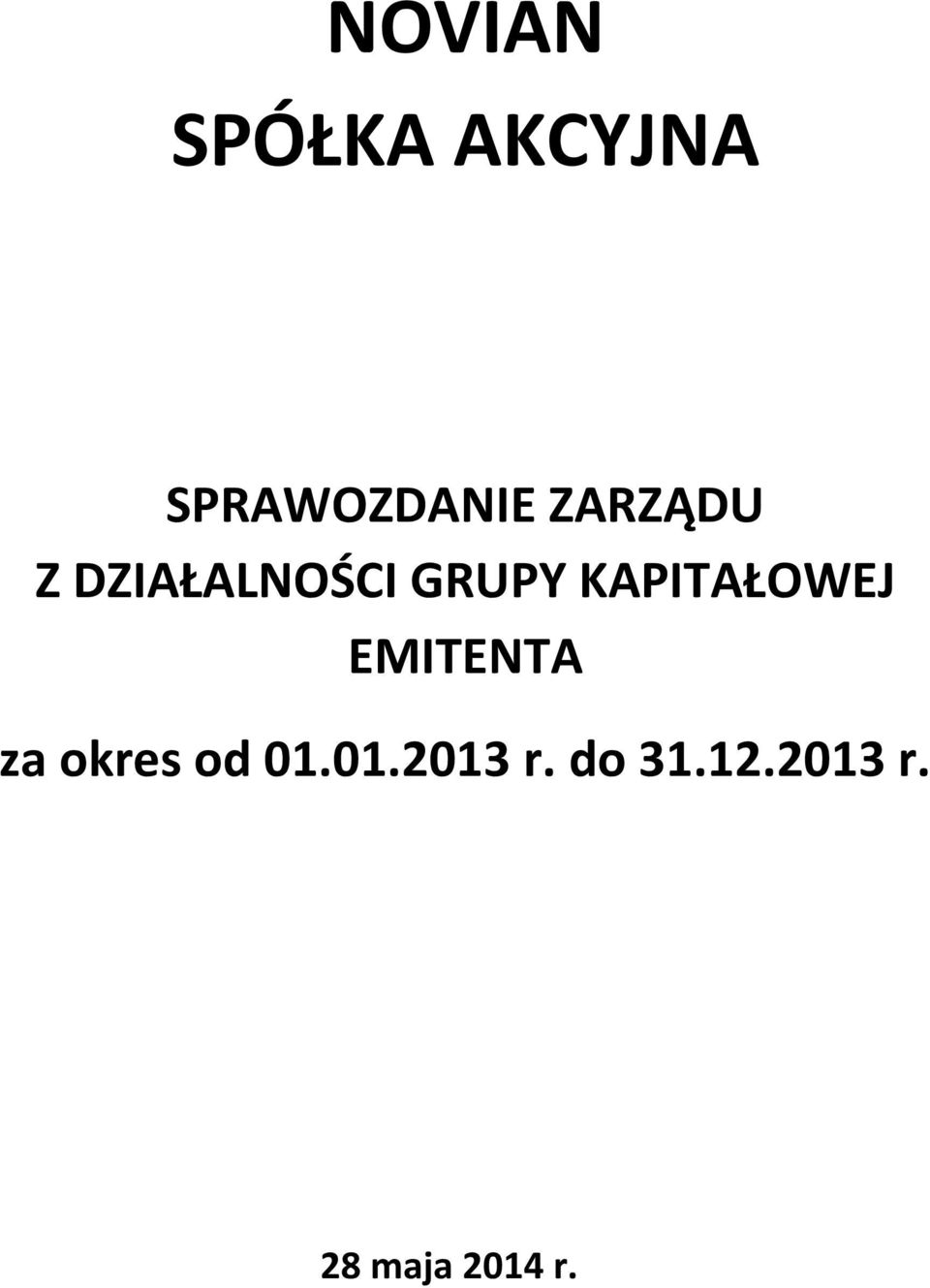 KAPITAŁOWEJ EMITENTA za okres od 01.