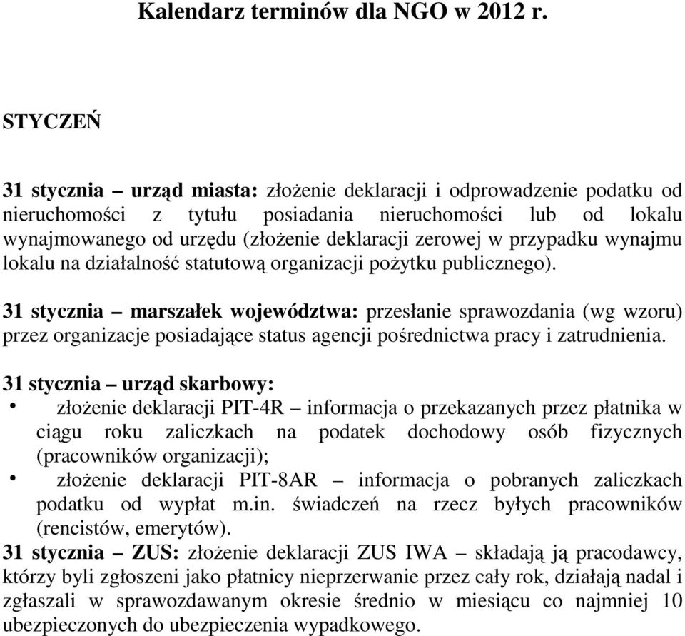 przypadku wynajmu lokalu na działalność statutową organizacji pożytku publicznego).