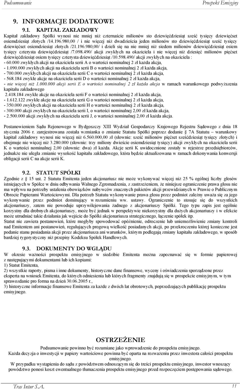 980,00/ i dzieli się na nie mniej niż siedem milionów dziewięćdziesiąt osiem tysięcy czterysta dziewięćdziesiąt /7.098.