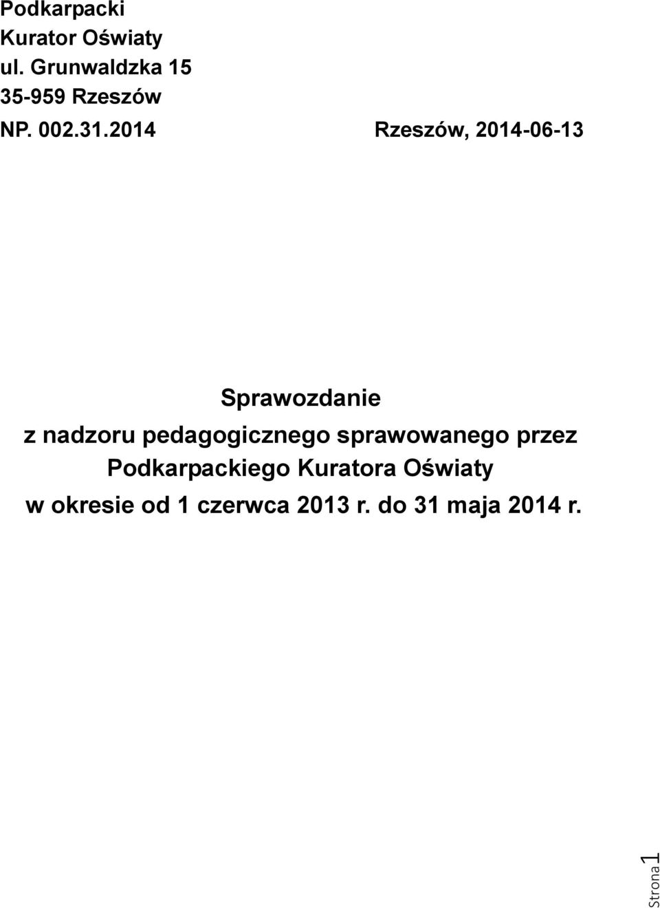2014 Rzeszów, 2014-06-13 Sprawozdanie z nadzoru