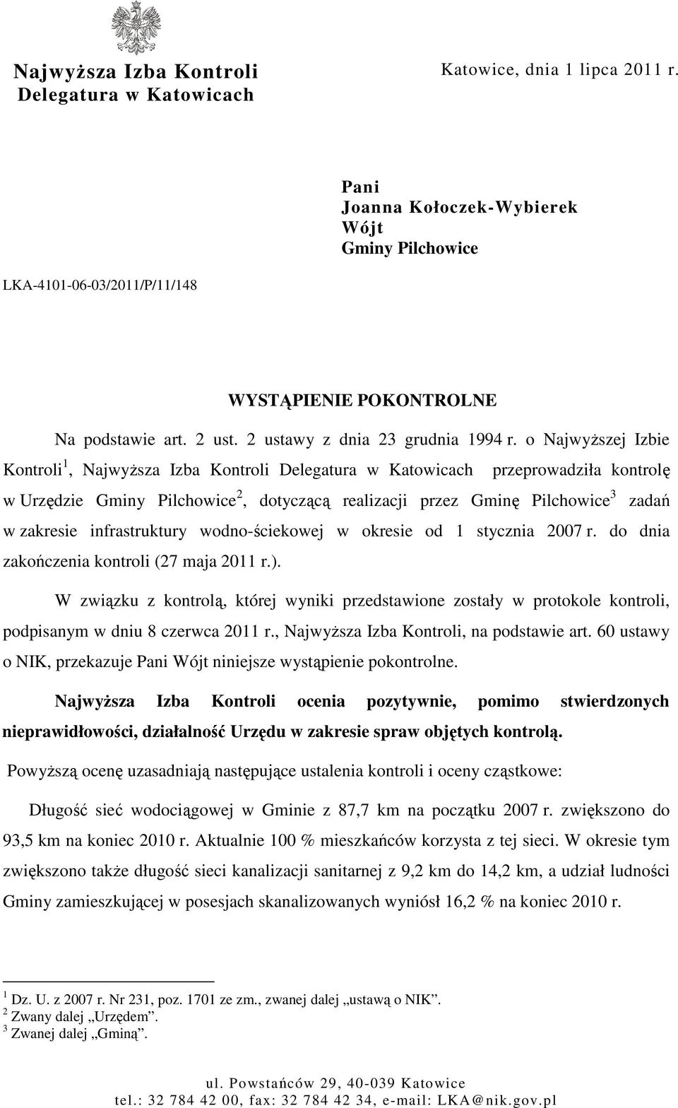 o NajwyŜszej Izbie Kontroli 1, NajwyŜsza Izba Kontroli Delegatura w Katowicach przeprowadziła kontrolę w Urzędzie Gminy Pilchowice 2, dotyczącą realizacji przez Gminę Pilchowice 3 zadań w zakresie
