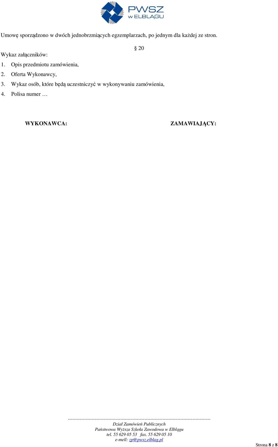 Opis przedmiotu zamówienia, 2. Oferta Wykonawcy, 3.