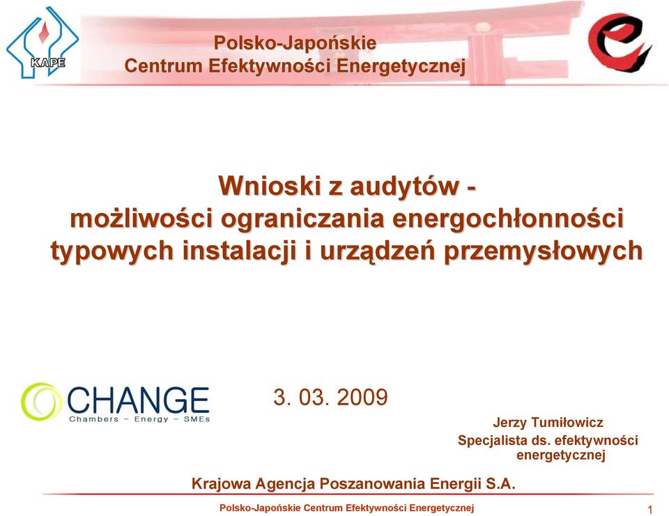 przemysłowych 3. 03. 2009 Jerzy Tumiłowicz Specjalista ds.