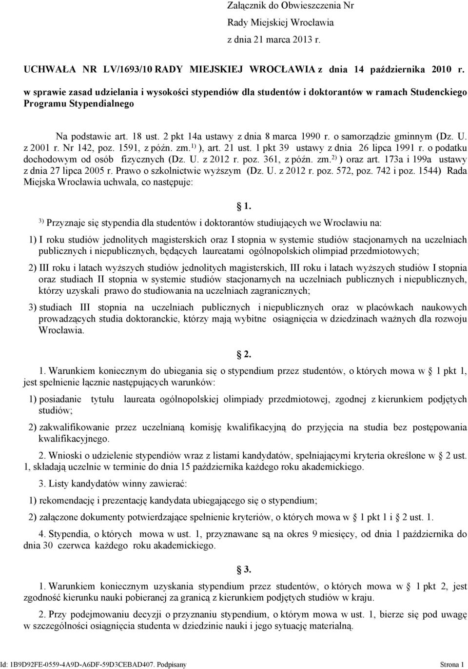 o samorządzie gminnym (Dz. U. z 2001 r. Nr 142, poz. 1591, z późn. zm. 1) ), art. 21 ust. 1 pkt 39 ustawy z dnia 26 lipca 1991 r. o podatku dochodowym od osób fizycznych (Dz. U. z 2012 r. poz. 361, z późn.