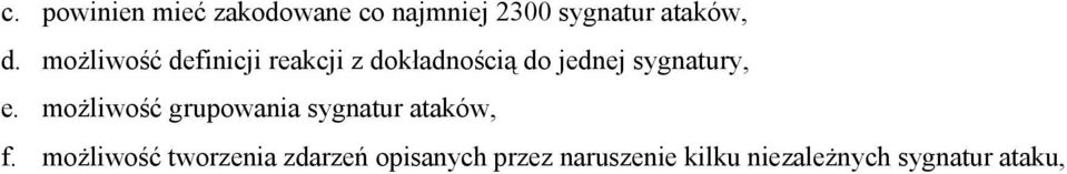 możliwość grupowania sygnatur ataków, f.