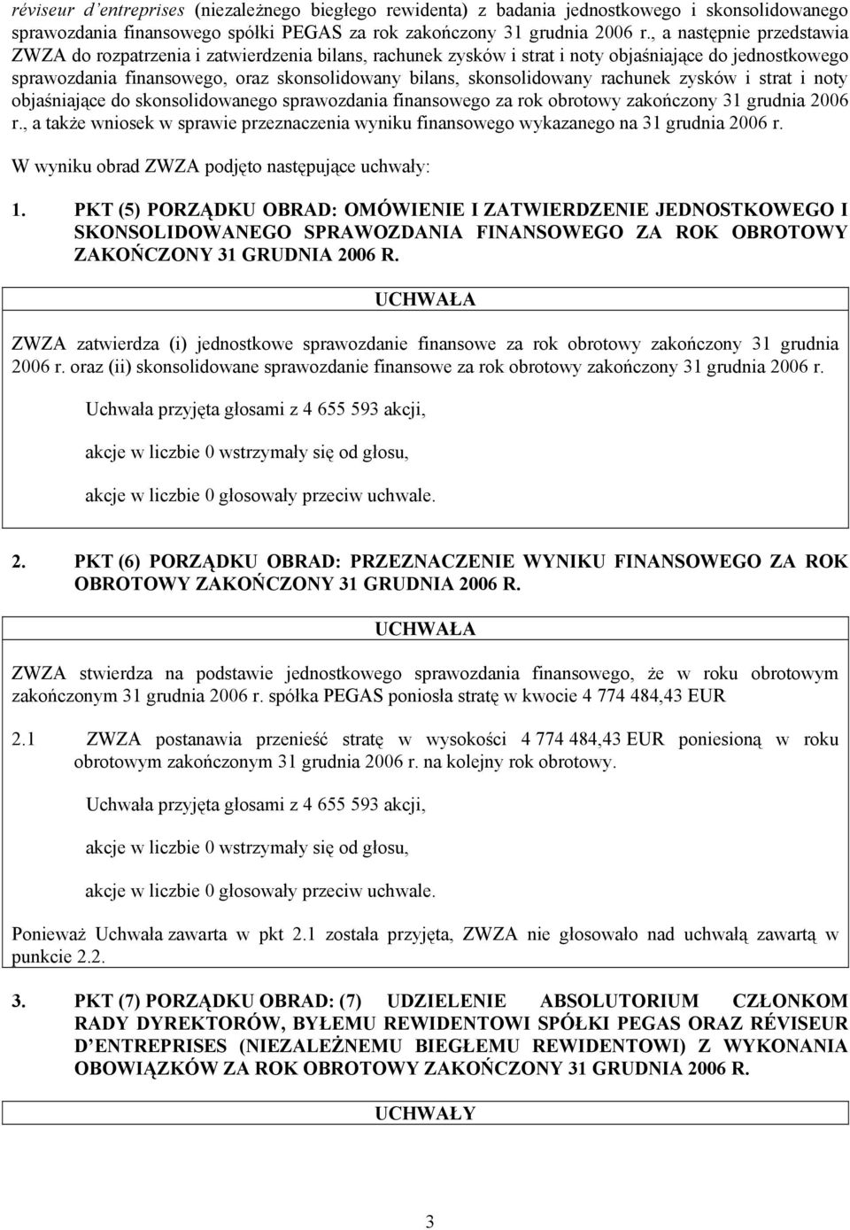 skonsolidowany rachunek zysków i strat i noty objaśniające do skonsolidowanego sprawozdania finansowego za rok obrotowy zakończony 31 grudnia 2006 r.