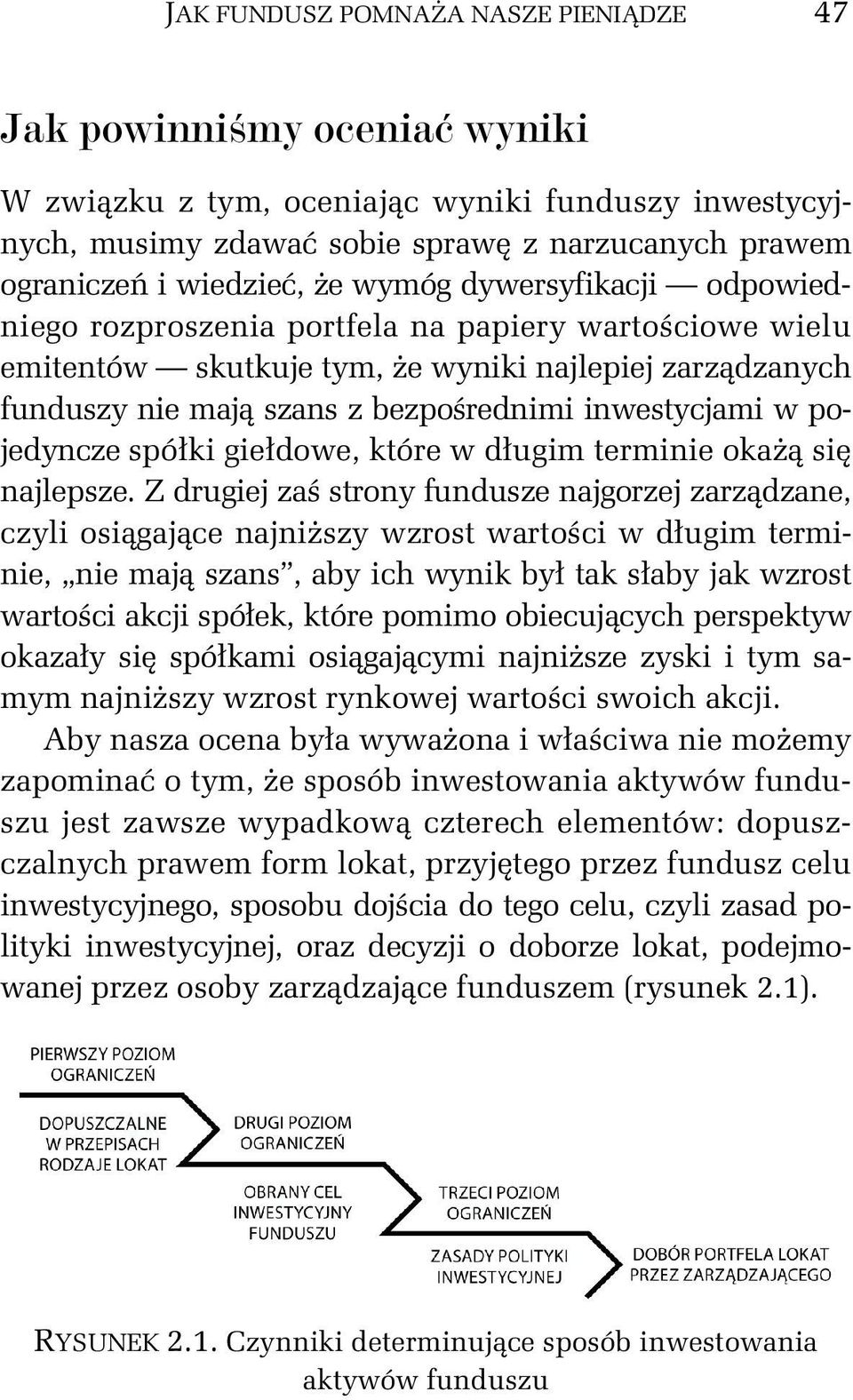 w pojedyncze spółki giełdowe, które w długim terminie okażą się najlepsze.