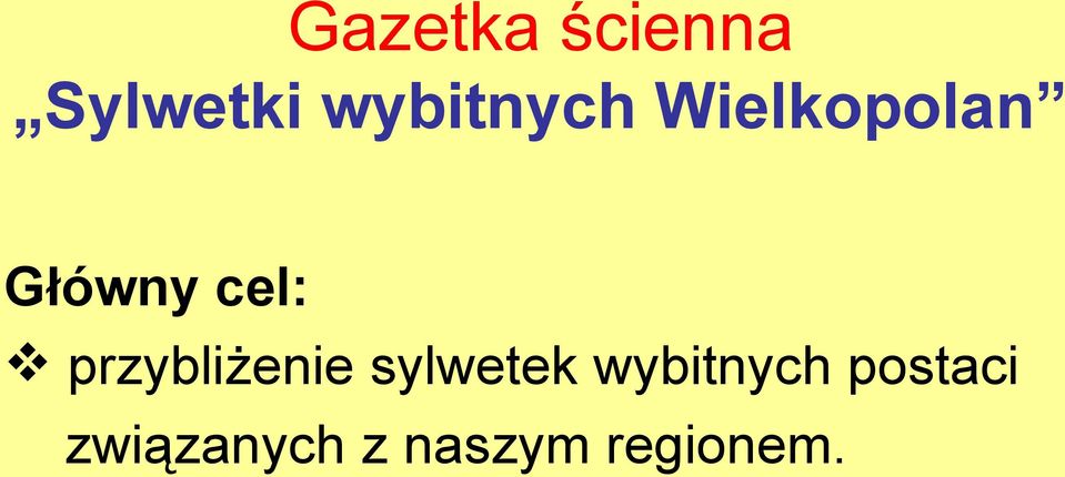 cel: przybliżenie sylwetek