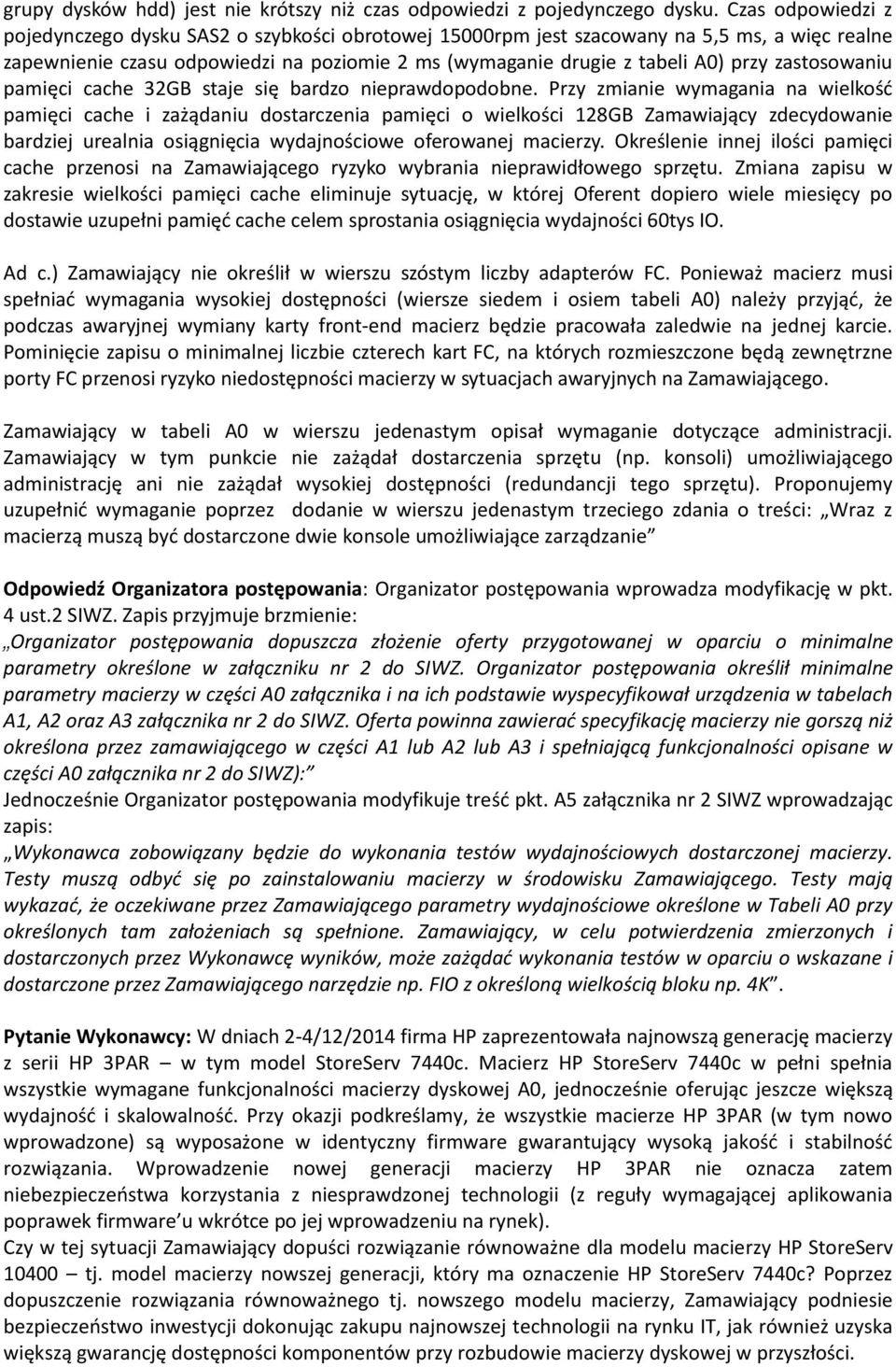 zastosowaniu pamięci cache 32GB staje się bardzo nieprawdopodobne.