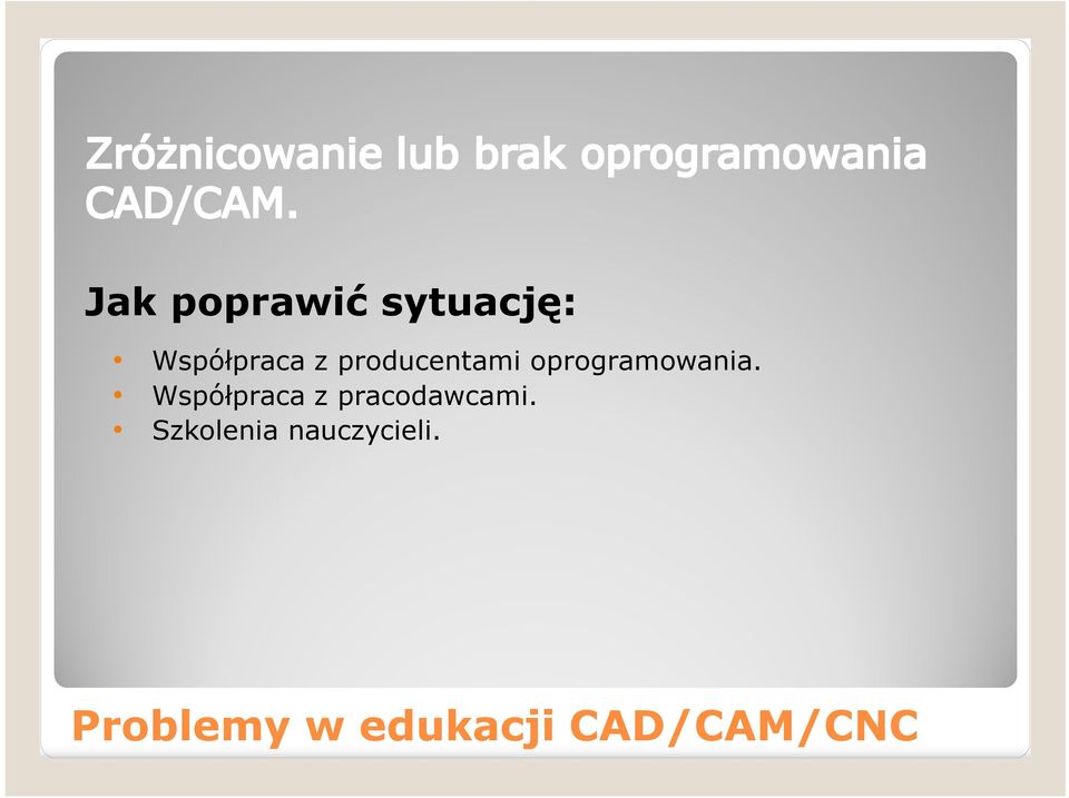 Współpraca z pracodawcami.