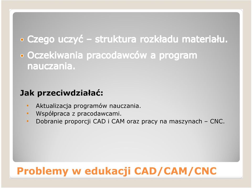 Dobranie proporcji CAD i CAM oraz pracy na