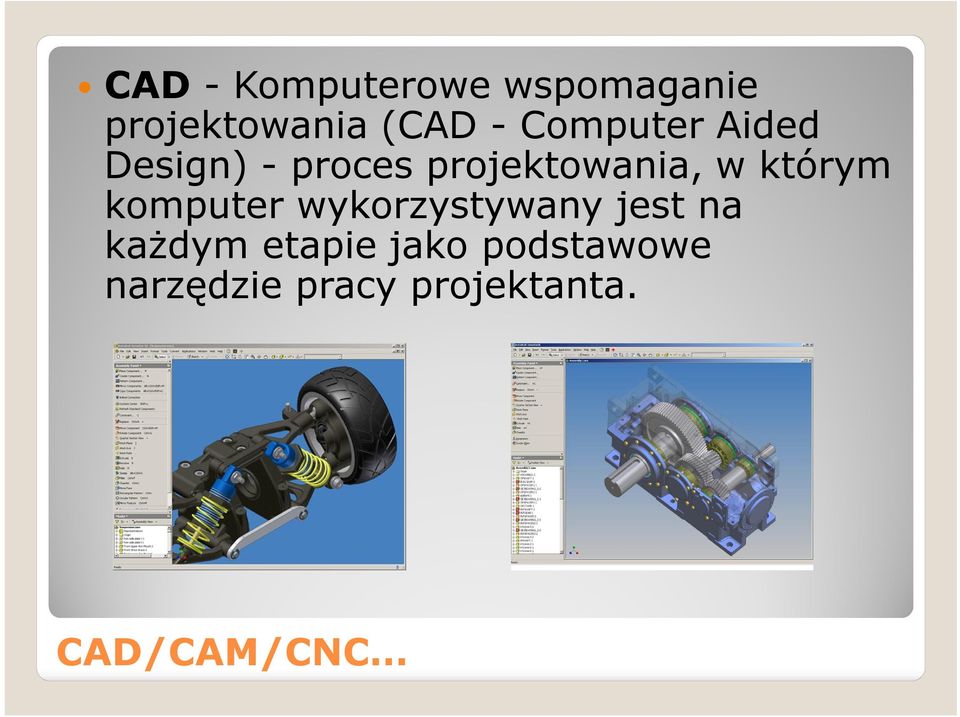 którym komputer wykorzystywany jest na każdym etapie