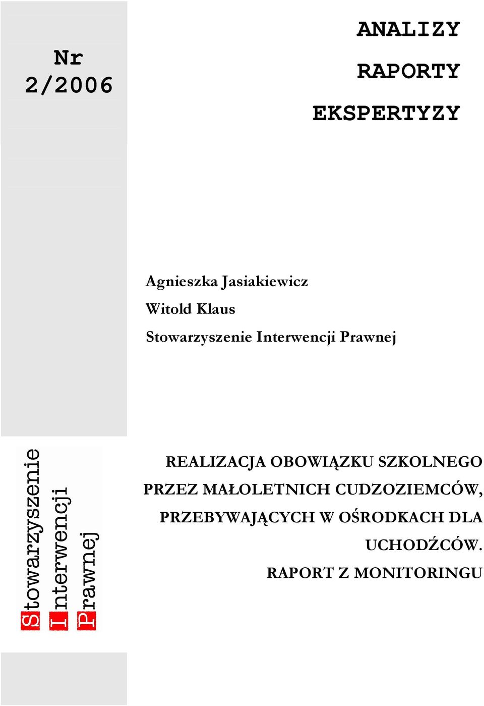 Prawnej REALIZACJA OBOWIĄZKU SZKOLNEGO PRZEZ MAŁOLETNICH