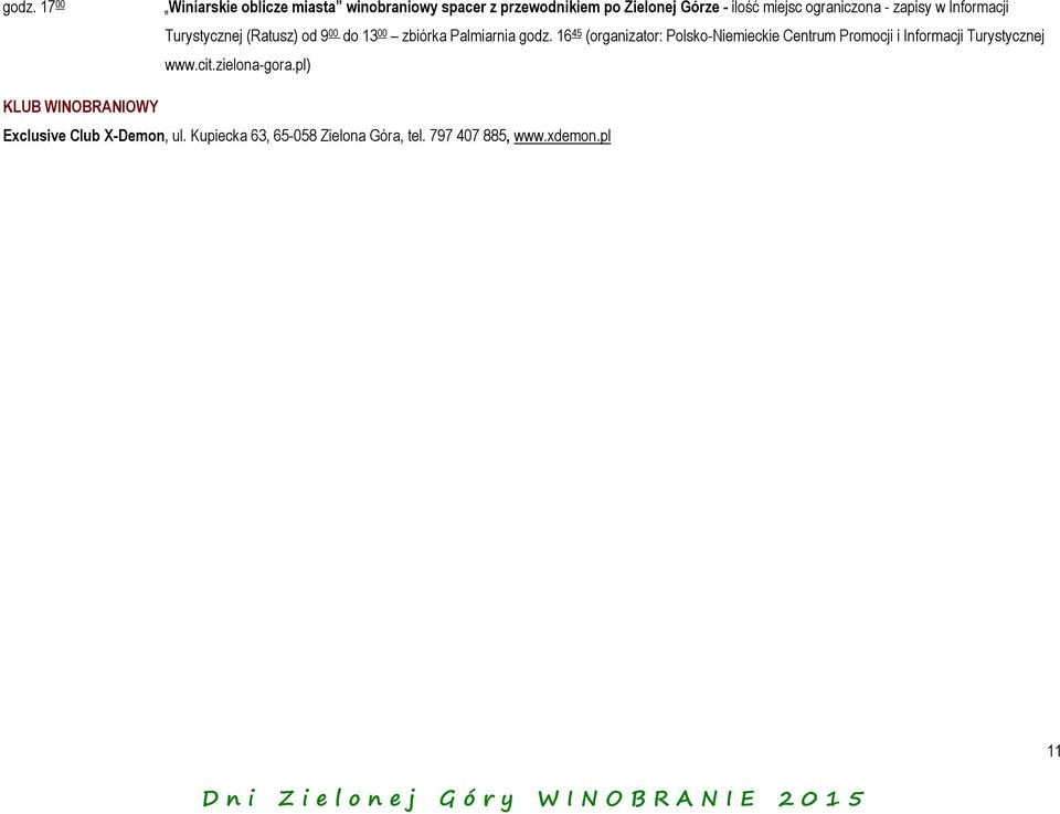 16 45 (organizator: Polsko-Niemieckie Centrum Promocji i Informacji Turystycznej www.cit.zielona-gora.
