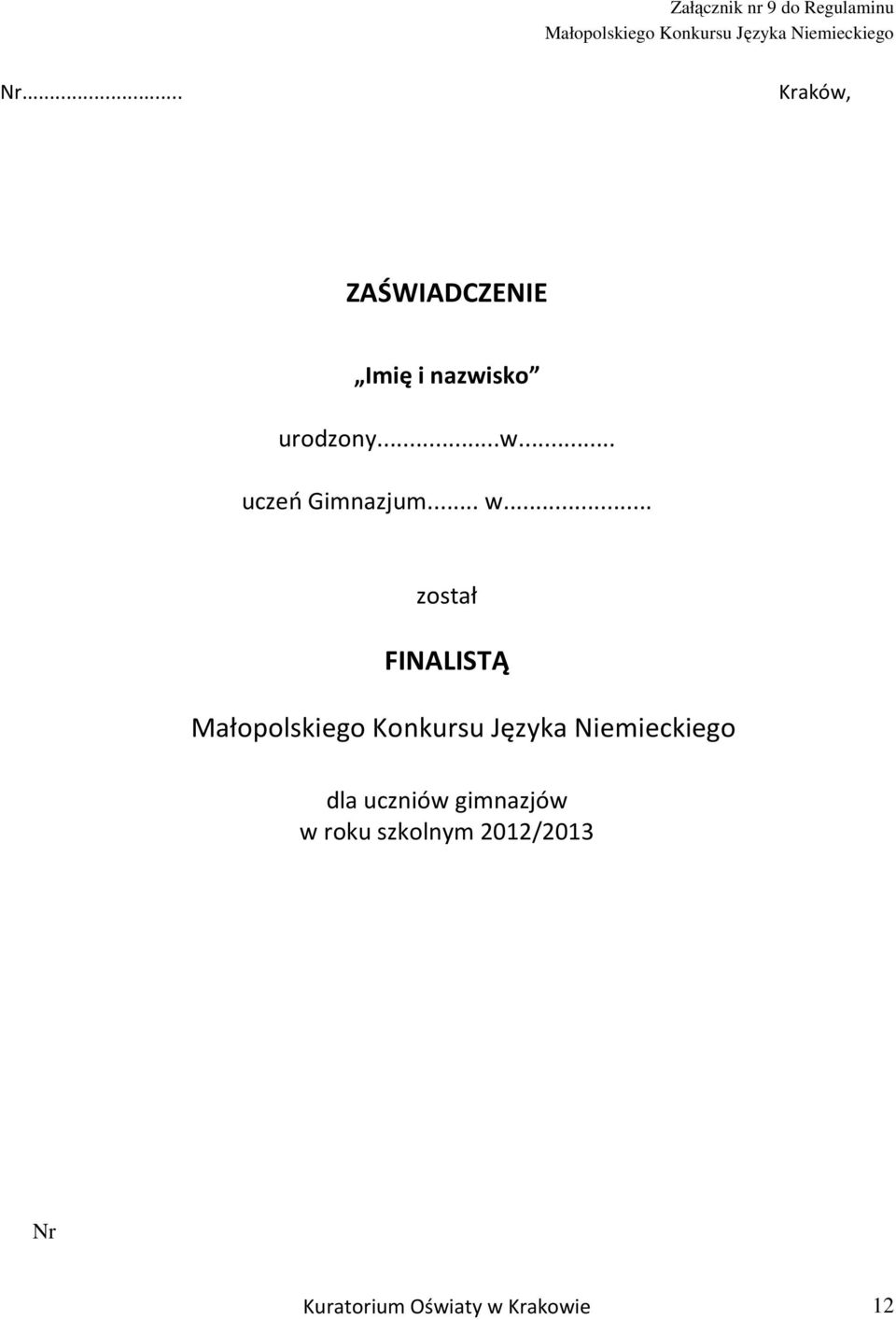 .. w... został FINALISTĄ dla uczniów gimnazjów w roku