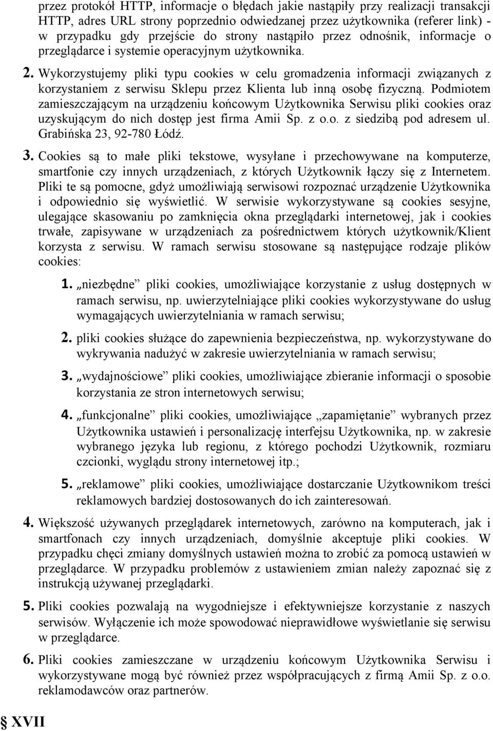 Wykorzystujemy pliki typu cookies w celu gromadzenia informacji związanych z korzystaniem z serwisu Sklepu przez Klienta lub inną osobę fizyczną.