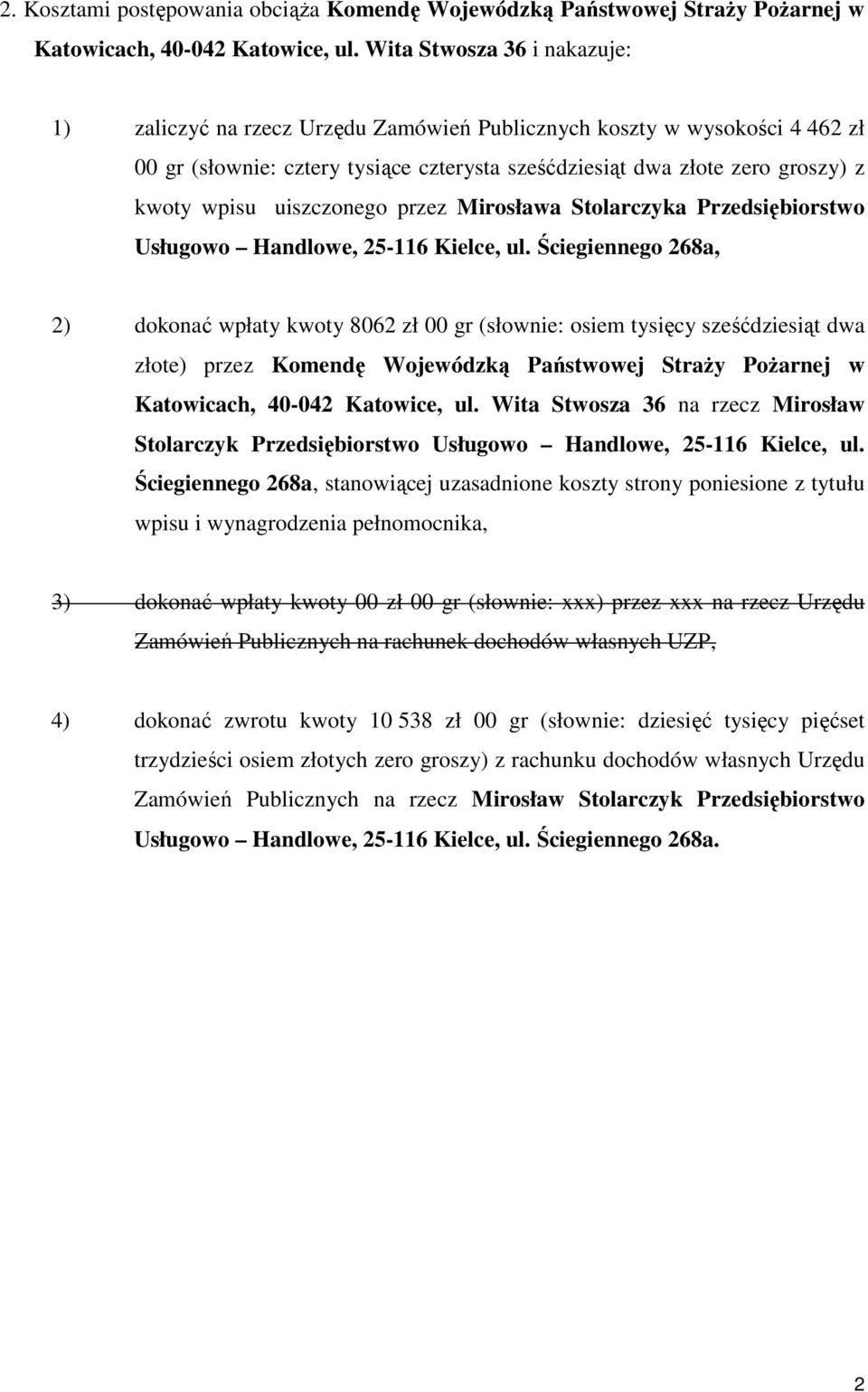 uiszczonego przez Mirosława Stolarczyka Przedsiębiorstwo Usługowo Handlowe, 25-116 Kielce, ul.