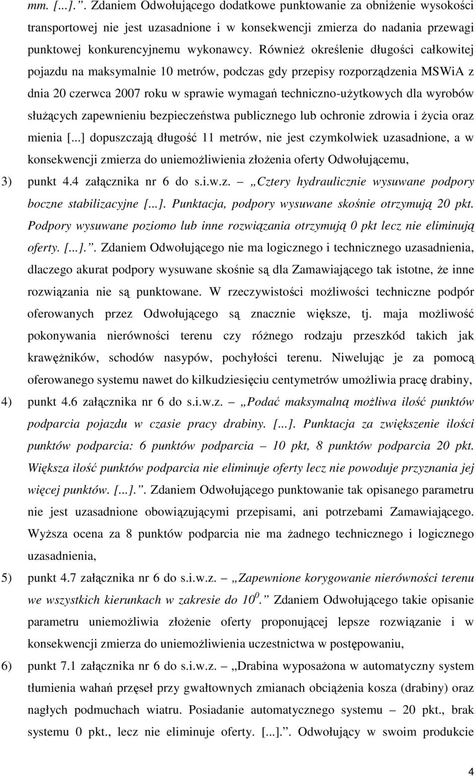 słuŝących zapewnieniu bezpieczeństwa publicznego lub ochronie zdrowia i Ŝycia oraz mienia [.
