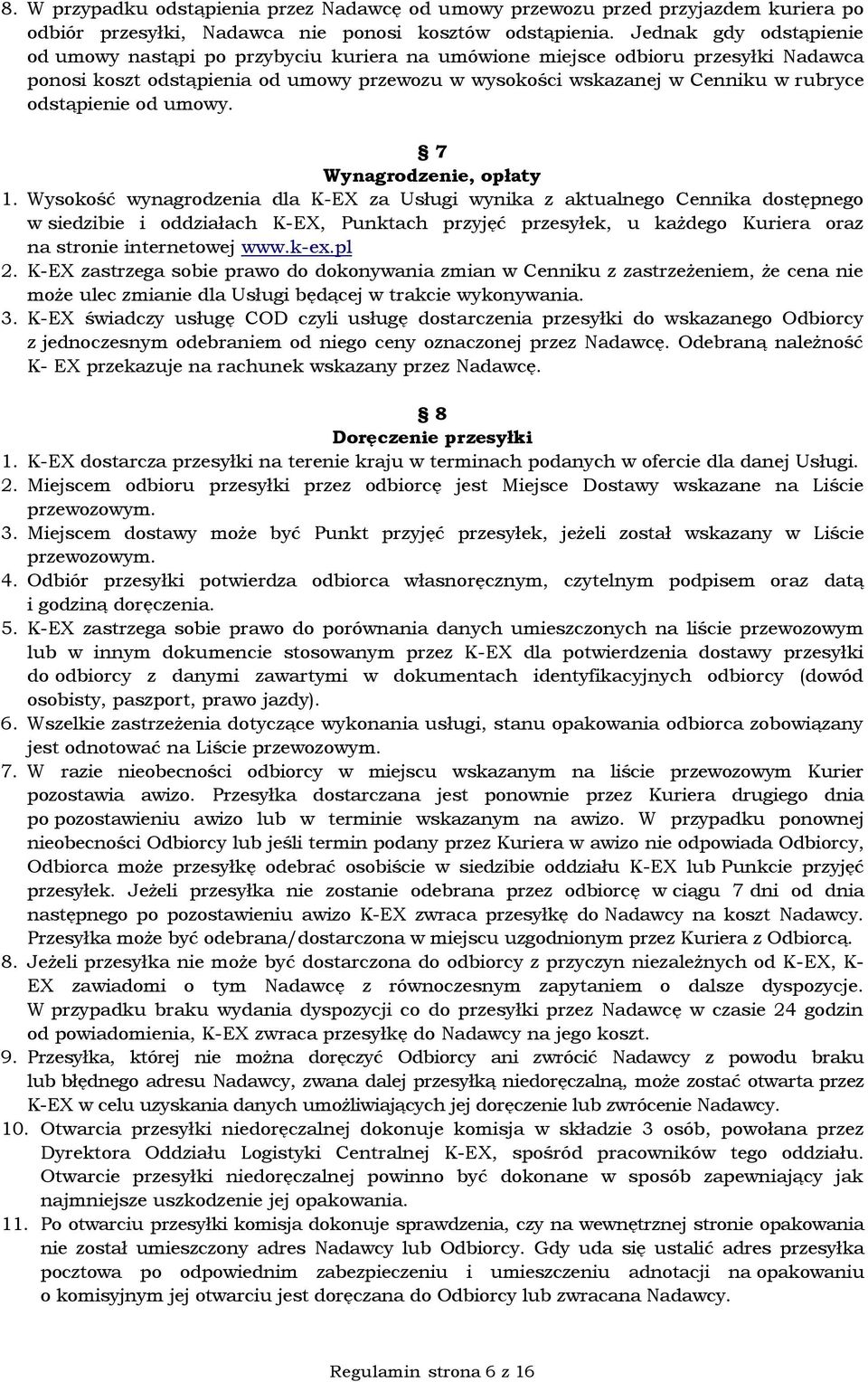 odstąpienie od umowy. 7 Wynagrodzenie, opłaty 1.