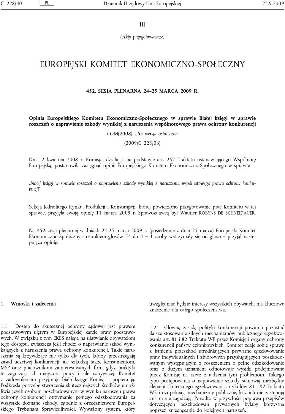 wersja ostateczna (2009/C 228/06) Dnia 2 kwietnia 2008 r. Komisja, działając na podstawie art.