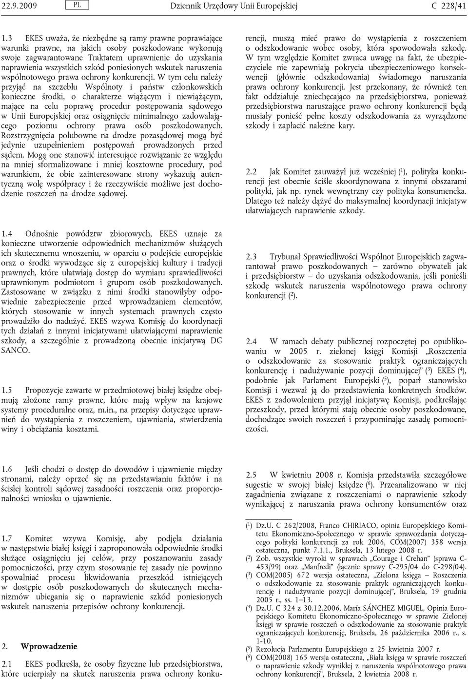 poniesionych wskutek naruszenia wspólnotowego prawa ochrony konkurencji.