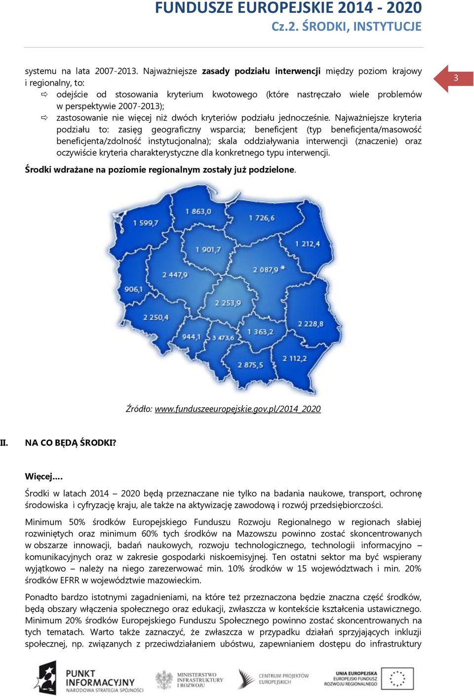 nie więcej niż dwóch kryteriów podziału jednocześnie.