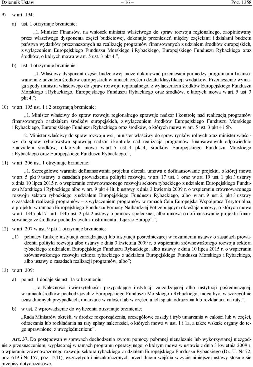 państwa wydatków przeznaczonych na realizację programów finansowanych z udziałem środków europejskich, z wyłączeniem Europejskiego Funduszu Morskiego i Rybackiego, Europejskiego Funduszu Rybackiego