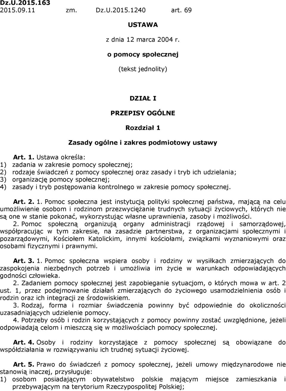 Zasady ogólne i zakres podmiotowy ustawy Art. 1.