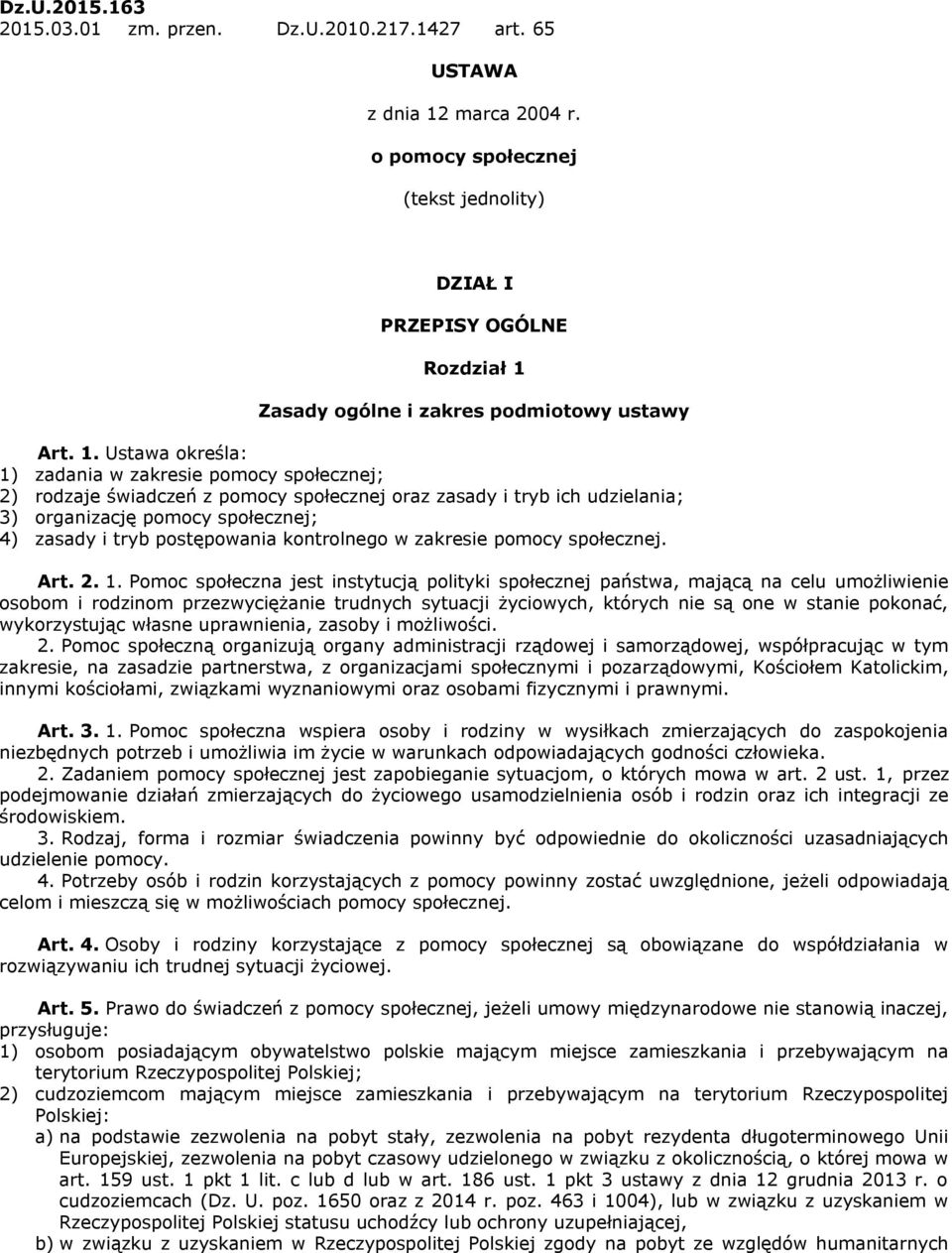 Zasady ogólne i zakres podmiotowy ustawy Art. 1.