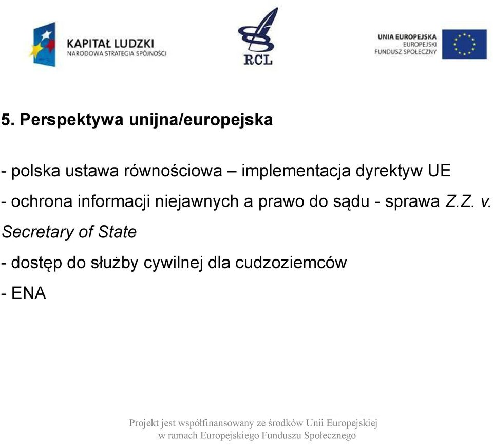 Secretary of State - dostęp do służby cywilnej dla cudzoziemców - ENA Projekt