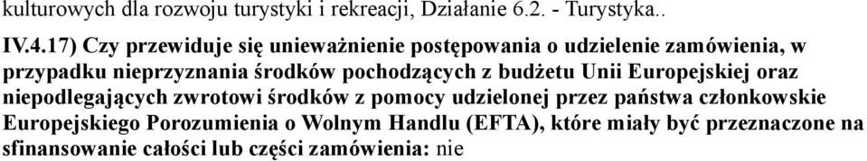 pochodzących z budżetu Unii Europejskiej oraz niepodlegających zwrotowi środków z pomocy udzielonej przez