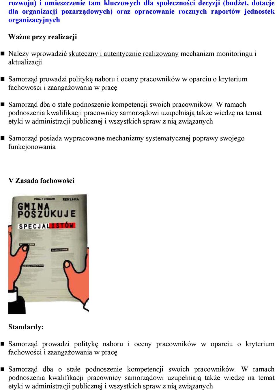 stałe podnoszenie kompetencji swoich pracowników.