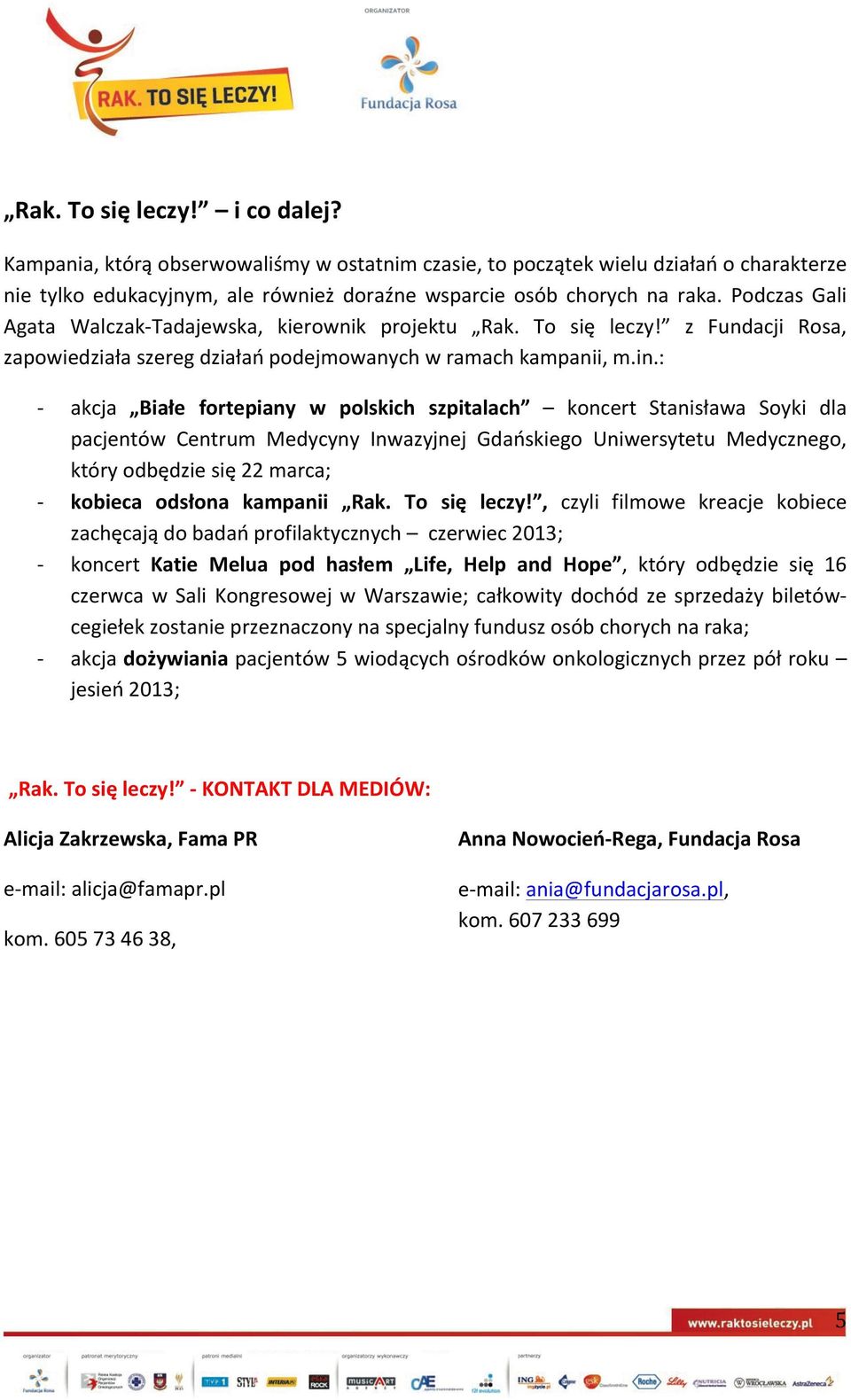 : akcja Białe fortepiany w polskich szpitalach koncert Stanisława Soyki dla pacjentów Centrum Medycyny Inwazyjnej Gdańskiego Uniwersytetu Medycznego, który odbędzie się 22 marca; kobieca odsłona