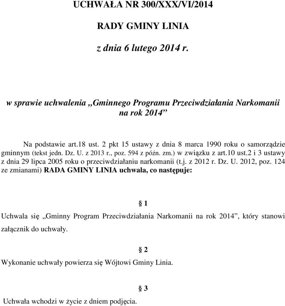 2 i 3 ustawy z dnia 29 lipca 2005 roku o przeciwdziałaniu narkomanii (t.j. z 2012 r. Dz. U. 2012, poz.