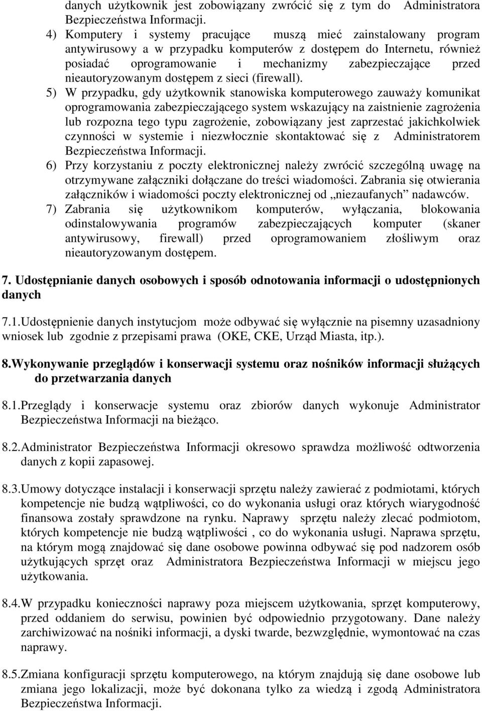 nieautoryzowanym dostępem z sieci (firewall).