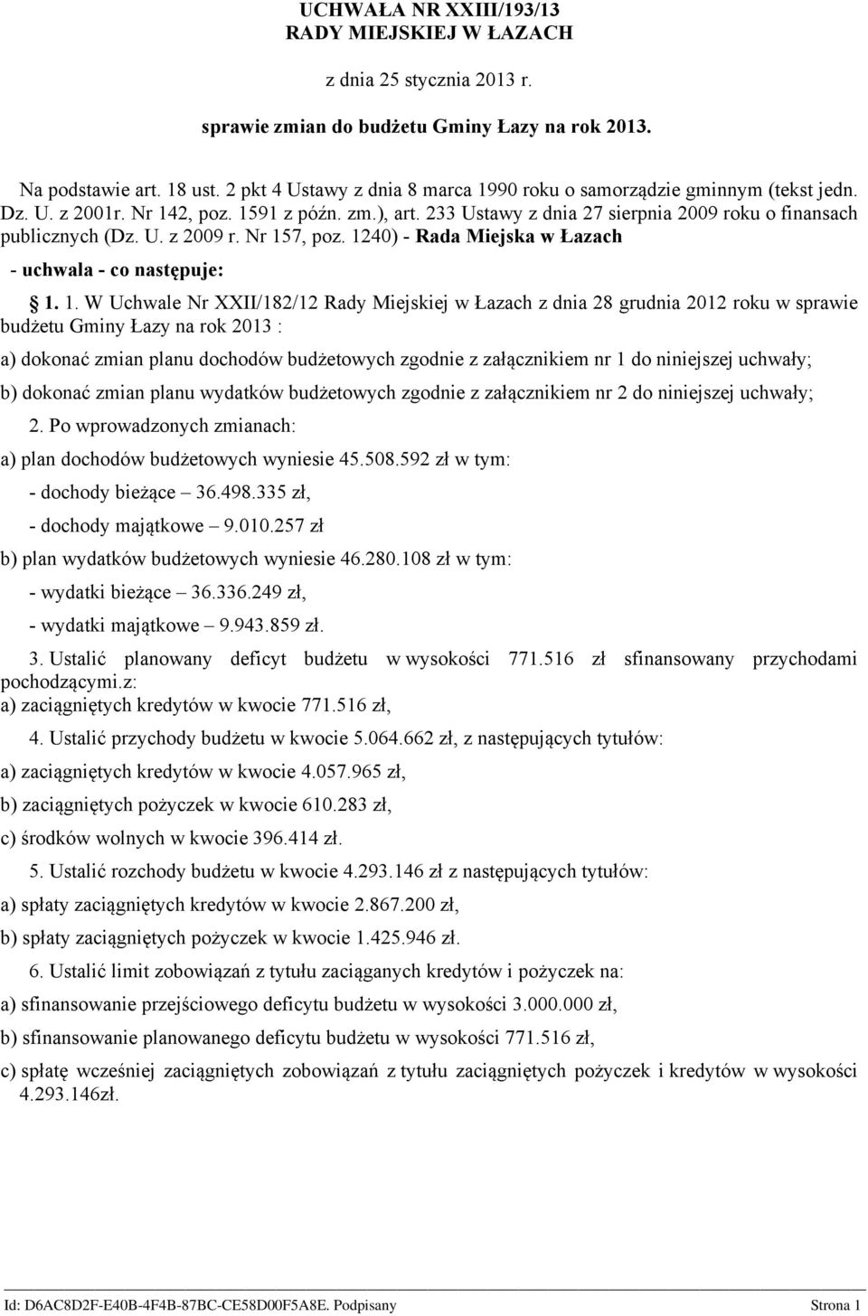 1240) - Rada Miejska w Łazach - uchwala - co następuje: 1.