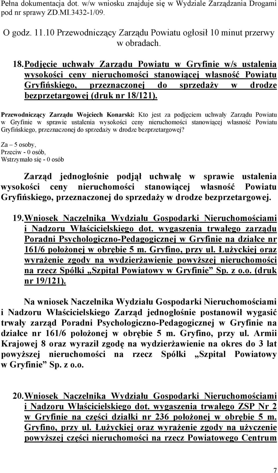 w Gryfinie w sprawie ustalenia wysokości ceny nieruchomości stanowiącej własność Powiatu Gryfińskiego, przeznaczonej do sprzedaży w drodze bezprzetargowej?