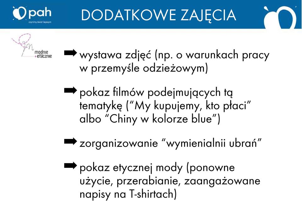 tematykę ( My kupujemy, kto płaci albo Chiny w kolorze blue )