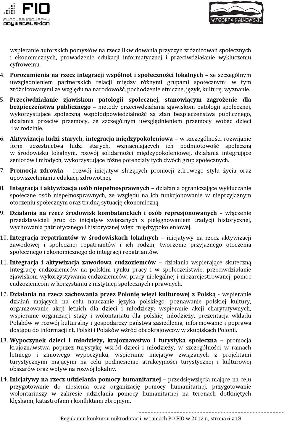 pochodzenie etniczne, język, kulturę, wyznanie. 5.