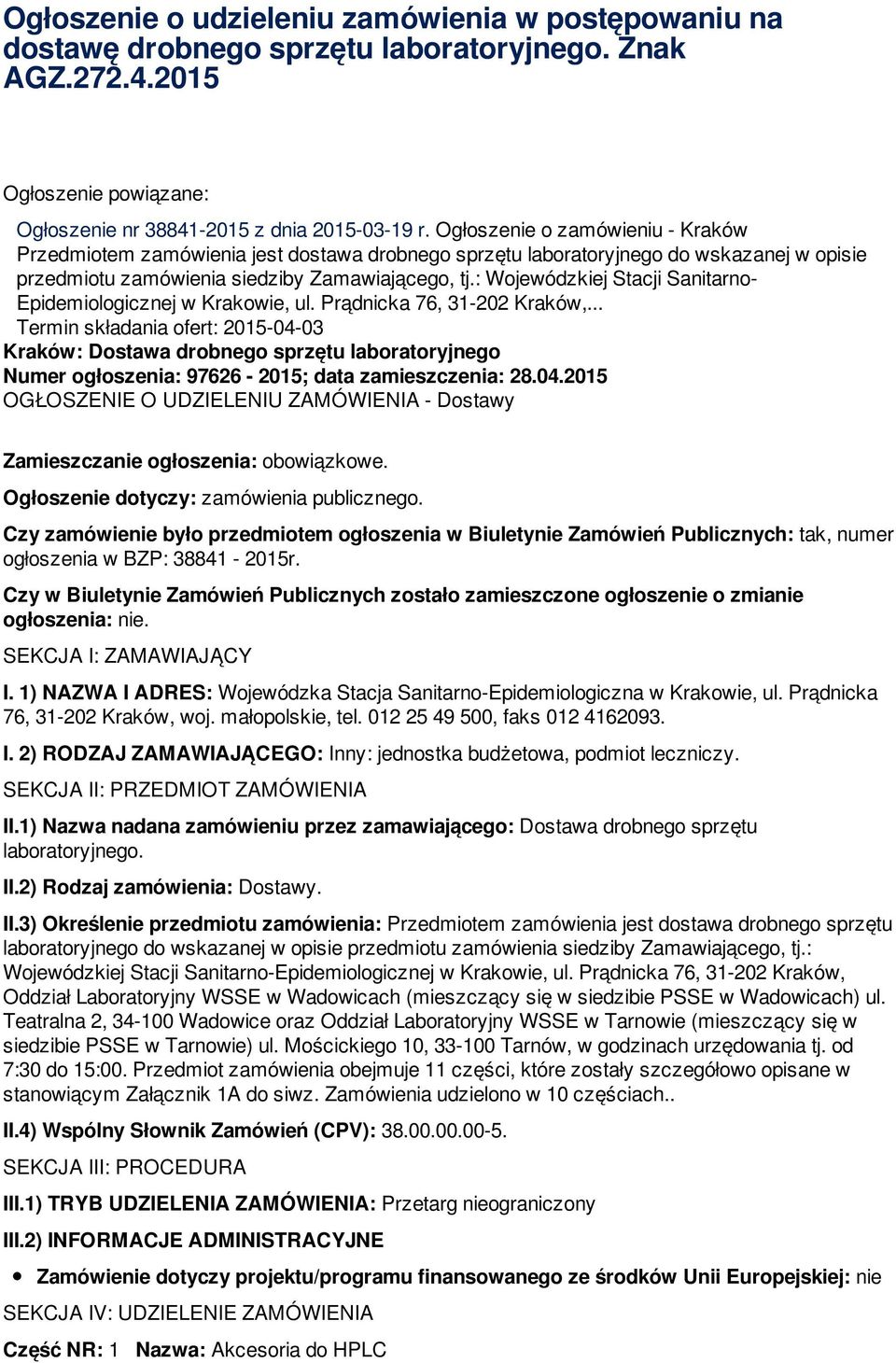 : Wojewódzkiej Stacji Sanitarno- Epidemiologicznej w Krakowie, ul. Prądnicka 76, 31-202 Kraków,.